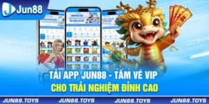 Tải App Jun88 | Tấm Vé VIP Cho Trải Nghiệm Đỉnh Cao
