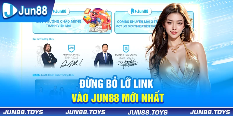 Đừng bỏ lỡ link vào Jun88 mới nhất 