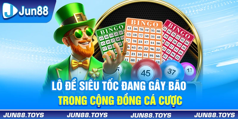 Lô đề siêu tốc đang gây bão trong cộng đồng cá cược