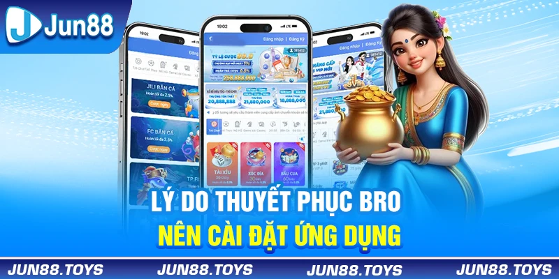 Lý do thuyết phục bro nên cài đặt ứng dụng