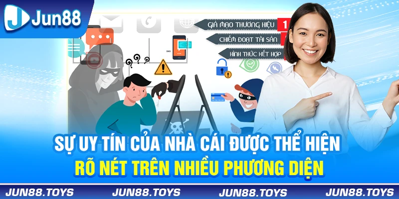 Sự uy tín của nhà cái được thể hiện rõ nét trên nhiều phương diện