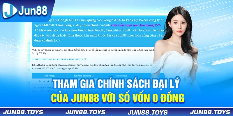 Tham gia chính sách đại lý của Jun88 với số vốn 0 đồng