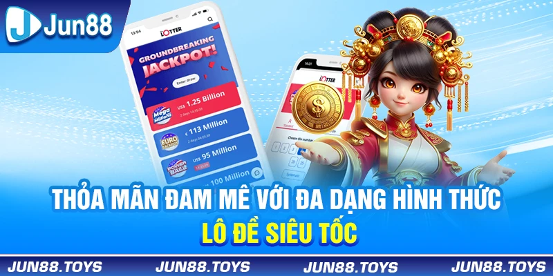 Thỏa mãn đam mê với đa dạng hình thức lô đề siêu tốc