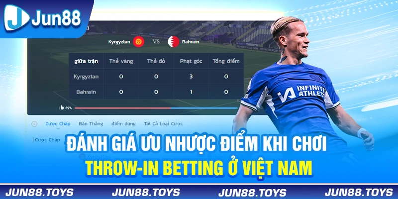 Đánh giá ưu nhược điểm khi chơi throw-in betting ở Việt Nam