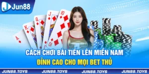 Cách Chơi Bài Tiến Lên Miền Nam Đỉnh Cao Cho Mọi Bet Thủ