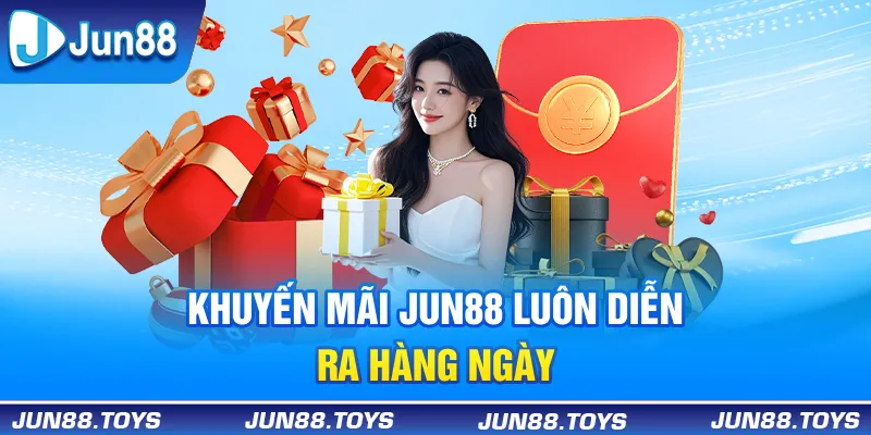 Đừng bỏ lỡ các khuyến mãi Jun88 luôn diễn ra hàng ngày