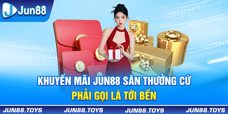 Khuyến mãi Jun88 khi nạp lần đầu tại nhà cái