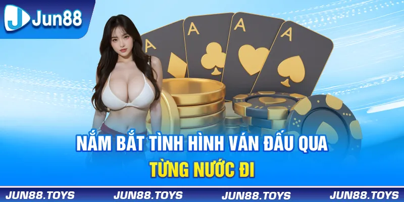 Nắm bắt tình hình ván đấu qua từng nước đi